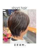 シーム(seam.)&nbsp;簡単スタイリング大人ショート◎どんな髪質・毛量・年齢もOK！