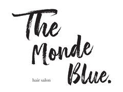 The Monde Blue. 【ザモンドブルー】