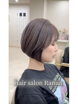 ラナン(Ranun) 髪質改善小顔似合わせショートボブ 20代30代40代50代60代ヘア ！