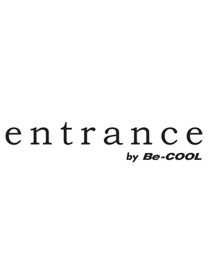 エントランス バイ ビークール(entrance by Be-COOL)