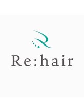 Re:hair 渋谷店【リヘア】