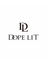 Dope LIT 【ドープリット】【5/1 NEW OPEN（予定）】