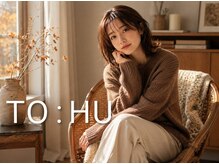 トゥーフー(TO:HU)