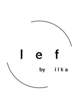 レフバイイルカ 北見(lef by ilka) 指名なし 待ちOK