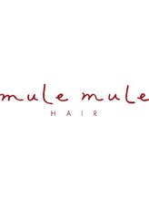 mule mule hair【ミュールミュールヘアー】