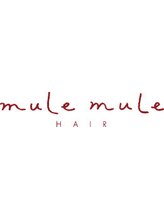 mule mule hair【ミュールミュールヘアー】