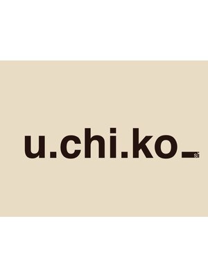 ウチコ(u.chi.ko_si)