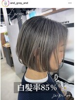 アンドグレイ 千葉船橋店(and gray.) 白髪率85%白髪ぼかし×髪質改善 頭皮から輝くツヤ髪ボブ