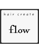 hair create flow【ヘアー クリエイト フロー】