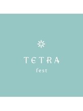 TETRA fest【テトラ フェスト】