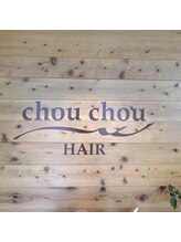HAIR chou chou【ヘア　シュ シュ】