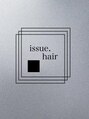 イシューヘア(issue. hair) issue.hair 