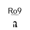 半個室サロンRo9 haiR&spa 髪質改善/縮毛矯正 【11月下旬 NEW OPEN(予定)】のお店ロゴ