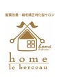 ホームルベルソ(home le berceau)/home ～le berceau～