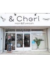 ＆CheriHair and Eyelash【アンドシェリ　ヘアーアンドアイラッシュ】
