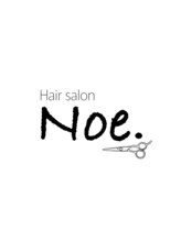 Hair salon Noe. 【ヘアーサロン ノエ】