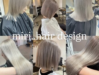 miri..hair design 久留米 髪質改善 【ミリ ヘア デザイン】