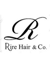 Rire Hair&Ｃo.【リールヘアーアンドカンパニー】