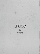 trace by Valore　【トレイス　バイ　バロレ】