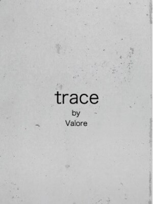トレイス バイ バロレ(trace by Valore)