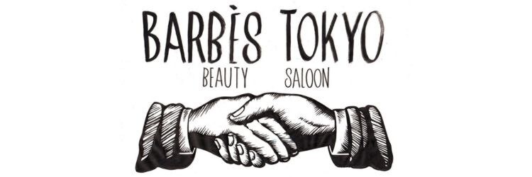バルベストーキョー(BARBES TOKYO)のサロンヘッダー