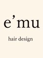 エミュ 辻堂(e'mu)/【e'mu hair design 辻堂】高橋圭