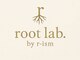 髪と頭のlab. root by r-ismの写真/12月Open★次世代ケア始動【頭皮改善専門サロン】頭皮の根本改善・血行促進・活性化でツヤ髪を叶える!