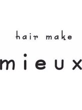 hair make mieux【ヘアーメイク　ミウ】