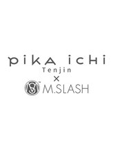 ピカイチ×M.SLASH コラボレーションサロン