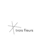 trois fleurs 【トロアフルール】