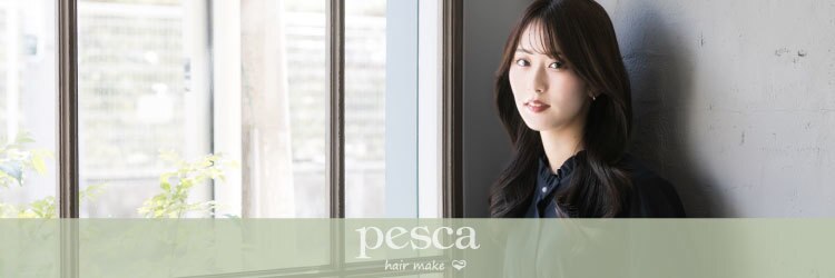 ペスカ 札幌大通店(pesca)のサロンヘッダー