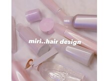 miri..hair  designのこだわり特集♪可愛いにとことんこだわる美容室♪