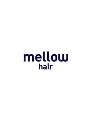 メロウ ヘア(mellow hair)