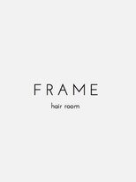 フレーム ヘア ルーム 天王寺駅前店(FRAME hair room)&nbsp;フレーム