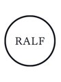 ラルフ(RALF)/RALF【ラルフ】