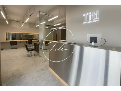 ティティ エッジ(Titi edge)の写真