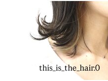 ディスイズザヘアドットオー 仙台一番町(This_is_the_hair.0)の雰囲気（ダブルカラーで作るアクセサリーカラーもご相談ください！）