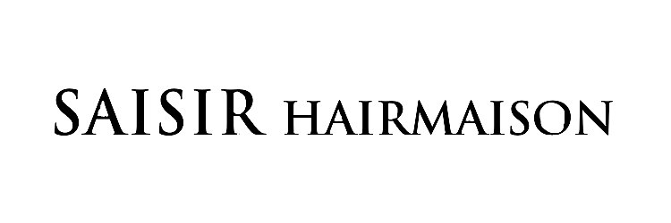 セジールへアメゾン(SAISIR HAIRMAISON)のサロンヘッダー