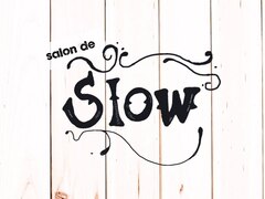 salon de slow【サロン ド スロウ】