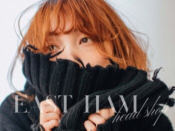 EAST HAM head shop【イーストハム　ヘッドショップ】