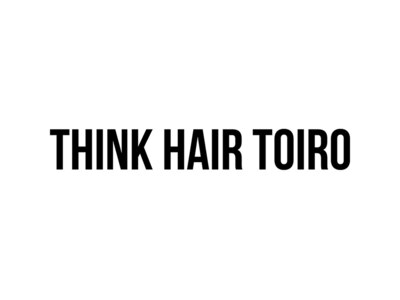 シンクヘアー トイロ(think hair TOIRO)