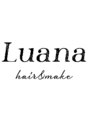 ルアナ(hair&make Luana) 飯野 絵梨子