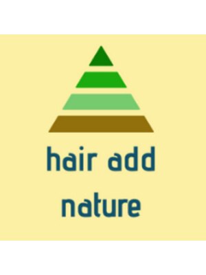 ヘアー アッド ナチュレ(hair add nature)
