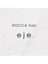 ロッカヘアエジェ(ROCCA hair eje.) eje 指名なし