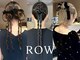 ロウROW)の写真