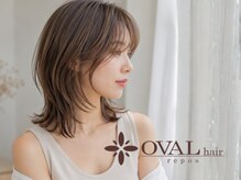 オーバルヘアー ルポ(OVAL hair repos)