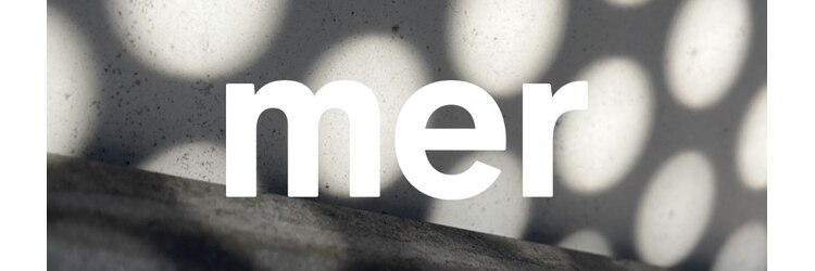 メール(mer)のサロンヘッダー