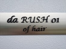 da RUSH 01 of hair