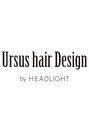 アーサス ヘアー デザイン 鎌取店(Ursus hair Design by HEADLIGHT)/Ursus hair Design鎌取店【鎌取駅徒歩5分】