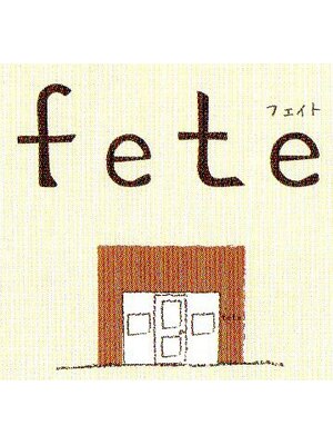 フェイト(fete)